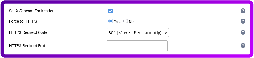 Set X-Forward-For header. Force to HTTPS; HTTPS Redirect Code: 301 (Moved Permanently)